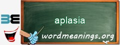 WordMeaning blackboard for aplasia